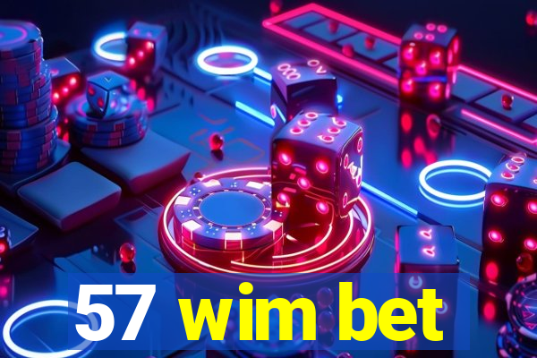 57 wim bet